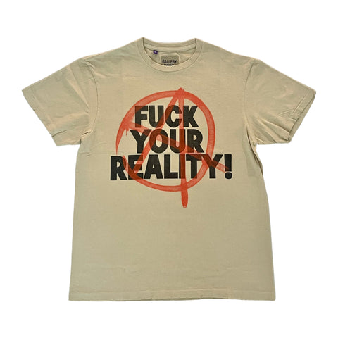 FUCK YOUR REALITY TEE | Grand Gallery